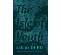 Laura van den Berg The Isle Of Youth (Tascabile)
