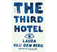 Laura van den Berg The Third Hotel (Tascabile)
