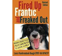 Laura Vanarendonk Baugh Fired Up, Frantic, and Freaked Out (Tascabile)