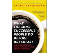 Laura Vanderkam Vanderka What the Most Successful People Do Before B (Tascabile)