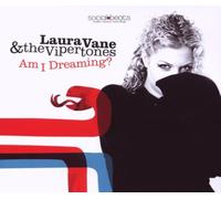 Laura Vane & the Vipertones - Am I Dreaming