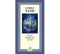 Laura. Viaggio nel cristallo. Ediz. illustrata