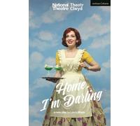Laura Wade Home, I’m Darling (Tascabile) Modern Plays