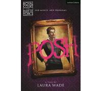 Laura Wade Posh (Tascabile) Modern Plays