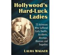 Laura Wagner Hollywood's Hard-Luck Ladies (Tascabile)