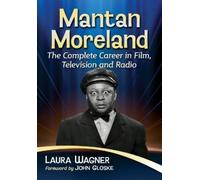 Mantan Moreland: The Complete Career in Film, Television and Radio