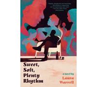 Laura Warrell Sweet, Soft, Plenty Rhythm (Tascabile)