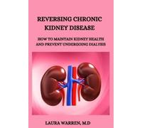 Laura Warren M D Reversing Chronic Kidney Disease (Tascabile)