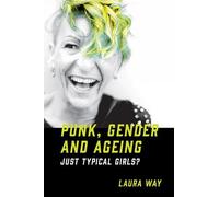 Laura Way Punk, Gender and Ageing (Copertina rigida)
