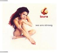 Laura - We Are Strong/