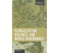 Laura Westra Globalization, Violence And World Governance (Tascabile)
