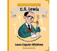 Laura Wickham C.S. Lewis (Copertina rigida) Do Great Things For God