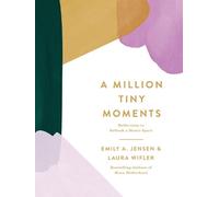 Laura Wifler Emily A. Jensen A Million Tiny Moments (Copertina rigida)