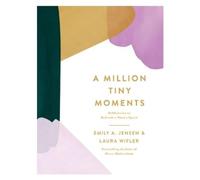 Laura Wifler Emily A. Jensen A Million Tiny Moments (Copertina rigida)