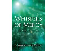 Laura Wilcott Whispers of Mercy (Tascabile)