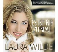 Laura Wilde - Es Ist Nie Zu Spaet