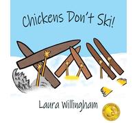 Laura Willingham Chickens Don't Ski (Copertina rigida) Lily Saves the Day Book