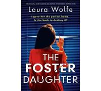 Laura Wolfe The Foster Daughter (Tascabile)