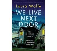 Laura Wolfe We Live Next Door (Tascabile)