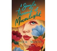 Laura Wood A Single Thread of Moonlight (New edition) (Tascabile)