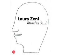 Laura Zeni. Illuminazione. Ediz. italiana e inglese