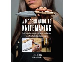 Laura Zerra A Modern Guide to Knifemaking (Tascabile)