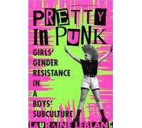 Lauraine Leblanc Pretty in Punk (Tascabile)