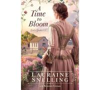 Lauraine Snelling A Time to Bloom (Tascabile)