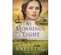 Lauraine Snelling Kiersti Giron At Morning's Light (Copertina rigida)