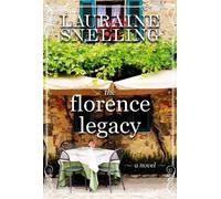 Lauraine Snelling The Florence Legacy (Tascabile)