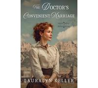Lauralyn Keller The Doctor's Convenient Marriage (Tascabile)