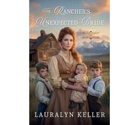 Lauralyn Keller The Rancher's Unexpected Bride (Tascabile)