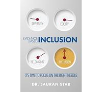 Lauran Star Evidence Based Inclusion; It's Time to Focus on the Righ (Tascabile)
