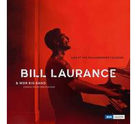 Bill Laurence & WDR Big Band Live at the Philharmonie Cologne (CD) Album