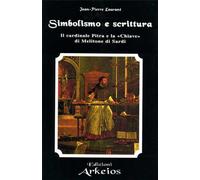 Laurant,Jean-Pierre. - Simbolismo e Scrittura. Il Cardinale Pitra e la "Chiave"d