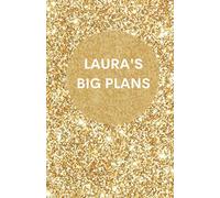 Laura's Big Plans | A5 Notebook/Journal/Diary | 100 lined pages | Personalised Girl/Women's Gift | Birthday/Party Bag Filler | (gold glitter)