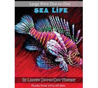 Laura's Dot to D Large Print Dot-to-Dot Sea Life- Puzzles from 133 t (Tascabile)