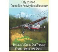 Laura's Dot to Easy to Read Dot to Dot Activity Book for Adults Fro (Tascabile)