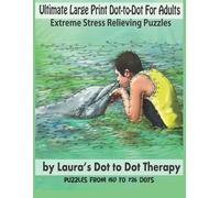 Laura's Dot to Ultimate Large Print Dot-to-Dot For Adults Extreme S (Tascabile)