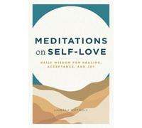 Laurasia Mattingly Meditations on Self-Love (Tascabile)