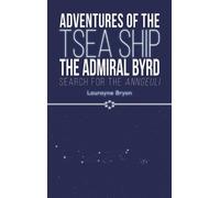 Laurayne Bryon Adventures of the TSEA Ship the Admiral Byrd (Copertina rigida)