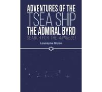 Laurayne Bryon Adventures of the TSEA Ship the Admiral Byrd (Tascabile)