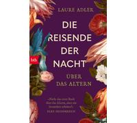 Laure Adler Barbara Heber-Sch&aum Die Reisende der Nacht: Über das A (Tascabile)