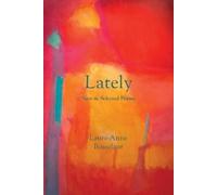 Laure-Anne Bosselaar Lately (Tascabile)