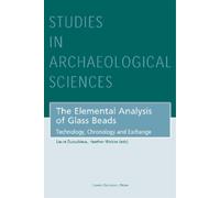 Laure Dussubieux The Elemental Analysis of Glass Beads (Copertina rigida)