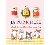 Laure Kié Ja-Purr-Nese Adorable Cat-shaped Recipes from Sushi (Copertina rigida)