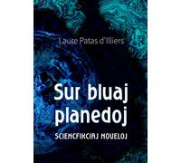 Laure Patas d'Illiers Sur bluaj planedoj (Tascabile)