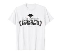Laurea Donna Scienze dell’Educazione Divertente Maglietta