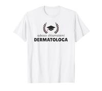 Laurea Specialistica Donna Laureata Dermatologia Maglietta
