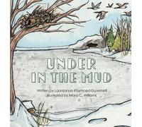 Laureanna Raymond-Duvernell Under in the Mud (Copertina rigida)